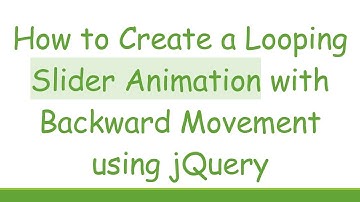 How to Create a Looping Slider Animation with Backward Movement using jQuery