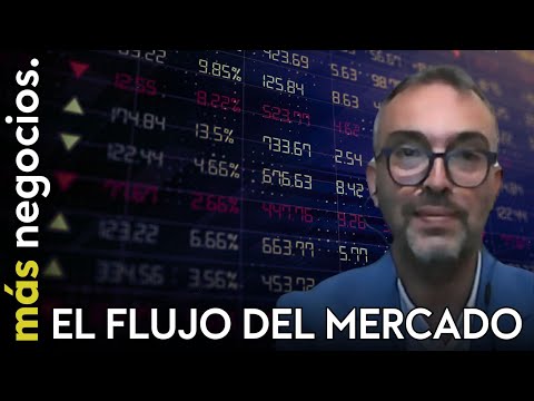 El flujo de la econom&iacute;a: "El mercado se mueve entre la pol&iacute;tica y los datos". Jos&eacute; Mar&iacute;a Luna