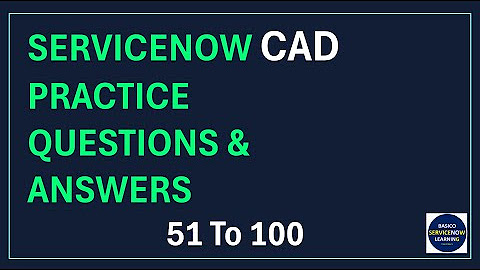 SERVICENOW CAD PREPARATION