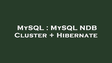 MySQL : MySQL NDB Cluster + Hibernate