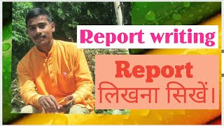 Report writing for class 12 and all.