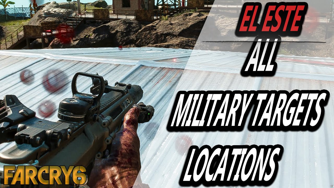 All Military Targets Locations - FARCRY 6 (EL ESTE) OCG (PS4/PS5)