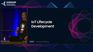 SDC 2017 Session: Samsung ARTIK: Easy, Secure, Interoperable IoT