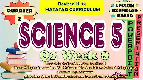 Science 5 Quarter 2 Week 8  MATATAG Curriculum / Revised K-12 LE Based PowerPoint Presentation
