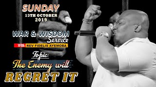 "THE ENEMY WILL REGRET IT" WITH REV. FIDELIS AYEMOBA 13-10-2019