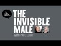 🔵 THE INVISIBLE MALE - (feat. Paul Elam)