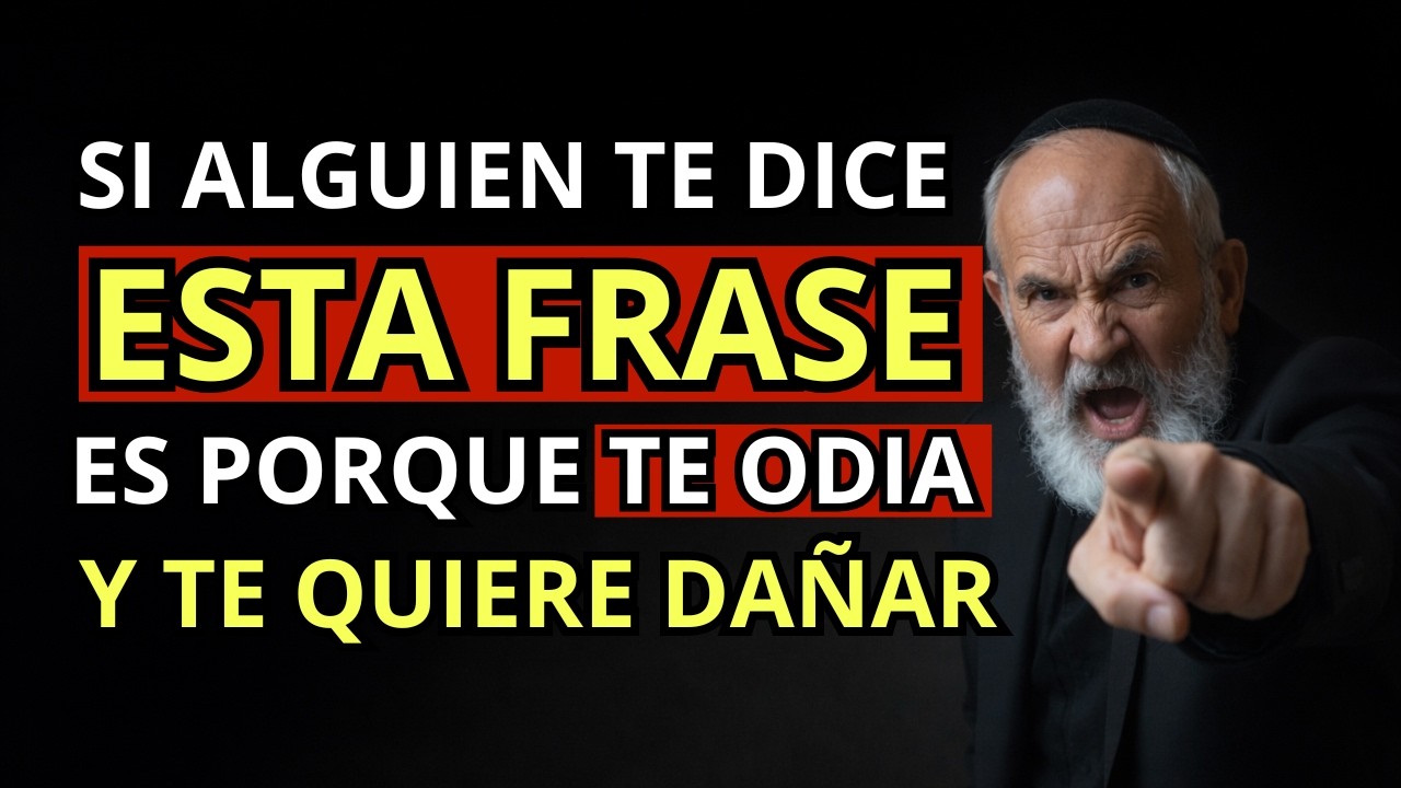 RABINO MILLONARIO : 🔴 Da Miedo! Si Te Dicen Esta Frase — Te Odian Mucho  | Sabiduría Judía