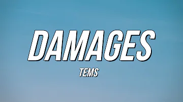 Tems - Damages (Lyrics)
