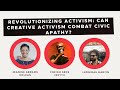 #REVActivism - Revolutionizing Activism: Can Creative Activism Combat Civic Apathy?