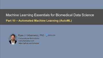 10. Automated Machine Learning (AutoML)