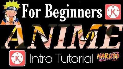 How to make an ANIME intro using Kinemaster| SUPER SIMPLE & EASY👌🏻 Naruto Anime