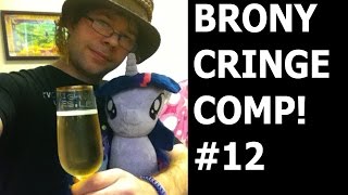 Brony cringe compilation 2016! #12