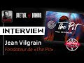 Metal of honor  interview jean vilgrain the pit