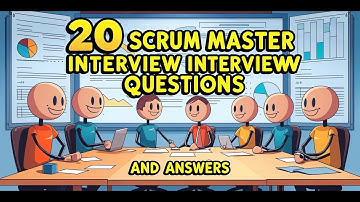 20 Scrum Master Interview Questions You Need to Know!