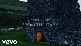 Darren Kiely - From the Dark (Official Lyric Video)
