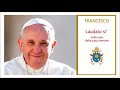 Papież Franciszek, Encyklika "Laudato si'"  n. 1-16 (wstęp)