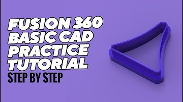 Fusion 360 basic cad modelling for absolute beginners