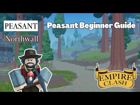 Empire Clash Roblox Peasant (Northwall) Beginner Tutorial Guide