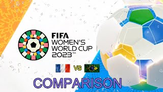 FRANCE VS BRAZIL : COMPARISON : ROUND 01 : FIFA WOMEN'S WORLD CUP 2023 ⚽⚽