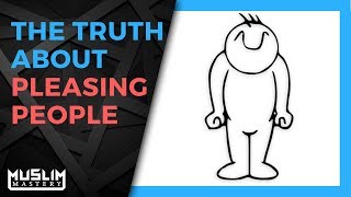 The Truth About Pleasing People