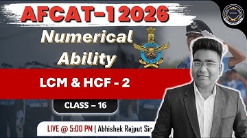 LCM & HCF | Part 2 | AFCAT 2026 Maths | Class 16 | Namansh AFCAT Batch  #sodaacademy