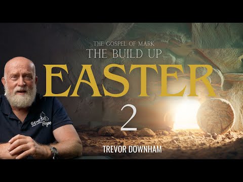 THE BUILD UP TO EASTER - Trevor Downham 2