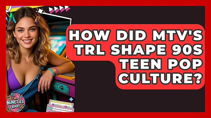 How Did MTV's TRL Shape 90s Teen Pop Culture? - I'm a 90s Baby