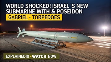 WORLD SHOCKED! Israel’s New Submarine with 6 Poseidon ‘Gabriel’ Torpedoes!
