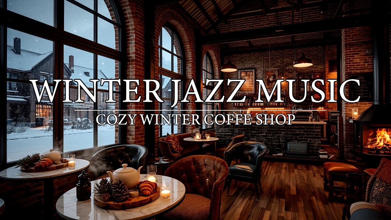 Calm Winter Night & Smooth Jazz Instrumental Music ⛄ Coffee Shop Ambience with Warm Piano Jazz Music