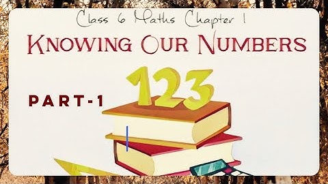 Class 6 maths ch-1 knowing our numbers ex-1.1#ncertsolution