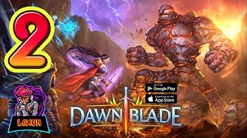 DawnBlade Part-2| Android walkthrough gameplay 2021| loxun