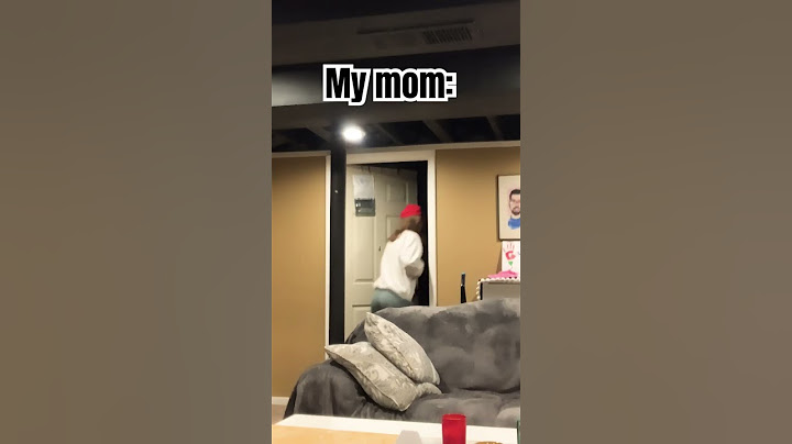 Lol my mom be barking the door