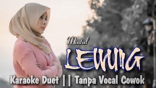 LEWUNG Karaoke Duet Tanpa Vocal Cowok || Voc. Mintul #DuetinAja