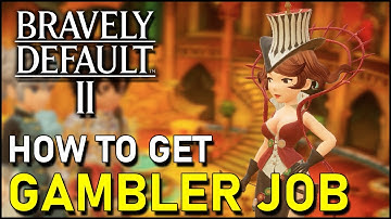 Bravely Default 2 Optional Job GAMBLER (How to get Gambler Asterisk)