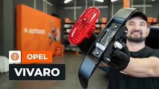 Ako vymeniť Prídavné brzdové svetlo na OPEL VIVARO Box (F7) - video sprievodca