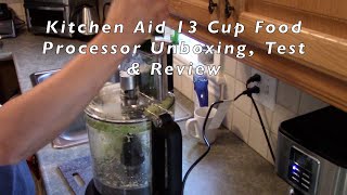 Kitchen Aid 13 Cup Food Processor Unboxing, Test & Review
