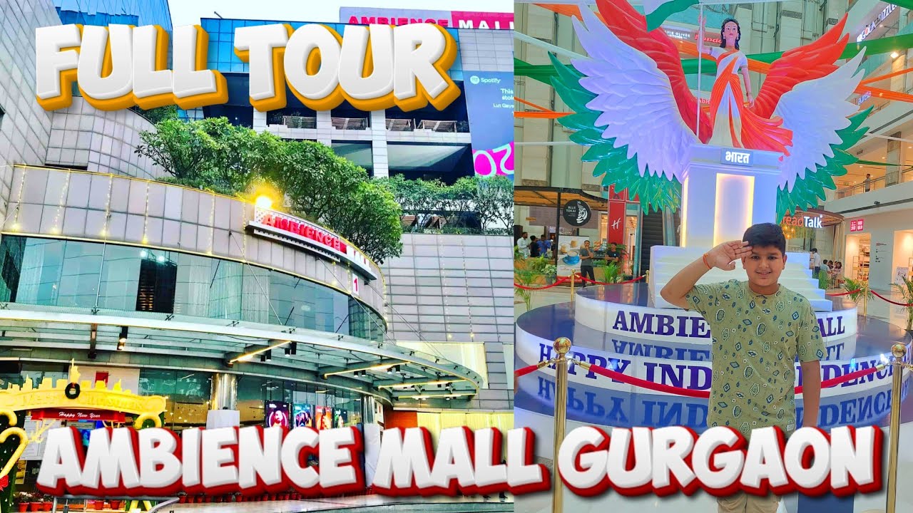 Ambience Mall Gurgaon Full Tour || Location, Food Court , Shopping Outlets ,etc.