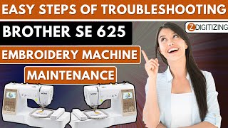 Easy steps of troubleshooting Brother SE 625 embroidery machine & Maintenance || ZDigitizing