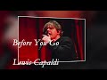 Before you go   lewis capaldi