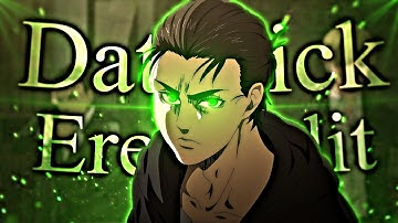 Eren Yeager - Dat $tick [Edit/AMV] (+Project-File)