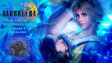 Final Fantasy X HD Remaster No Sphere Grid: Episode 8: Macalania