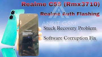 Realme C55 (Rmx3710) Fix recovery mode & Software curruption problem solution Realme AUTH flashing