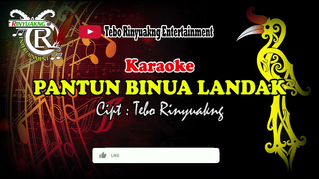 KARAOKE PANTUN BINUA LANDAK // Official Video By : Tebo Rinyuakng
