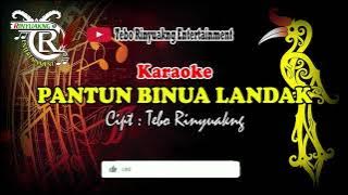 KARAOKE PANTUN BINUA LANDAK //  Video By : Tebo Rinyuakng