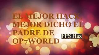 Como obtener el mejor Hack para op7, FPS Hax 2016 mes 4