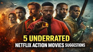 5 Best Underrated Netflix Action Movies Suggestions | Men Of Movies!
