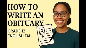 Grade 12 English FAL May/June Paper 3 | How to Write an Obituary
