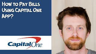 How to Pay Bills Using Capital One App