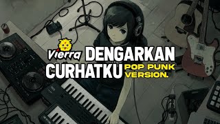 Vierra - Dengarkan Curhatku (Pop Punk Version) by Nass ID