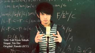 Video thumbnail of "Xanaki (ICU Band) - Lub Xyoo Tshiab [Cover] Yer Her"